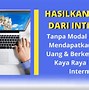 Cara Mendapatkan Uang Di Internet Tanpa Modal